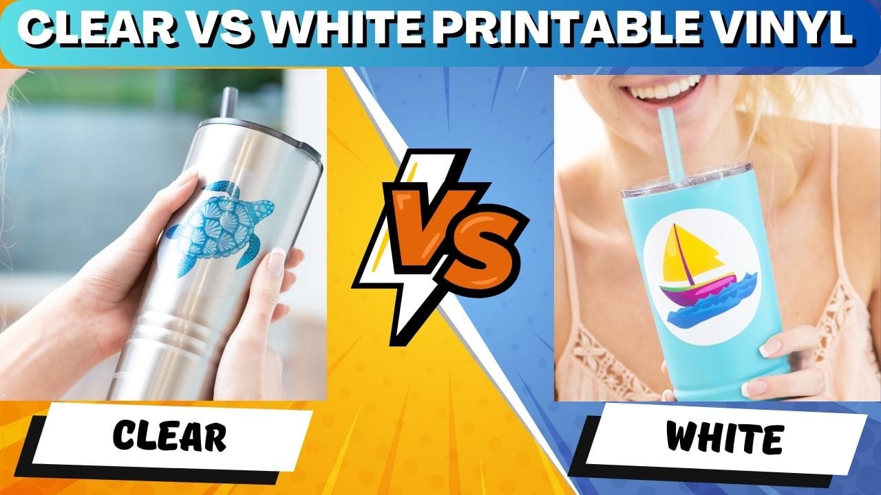 You are currently viewing Clear vs White Printable Vinyl Stickers: Which One Should You Use?