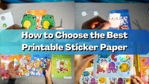 Read more about the article How to Choose the Best Printable Sticker Paper