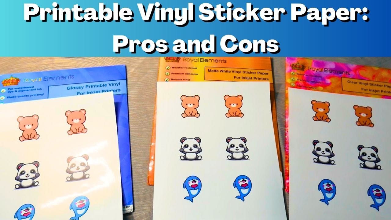 Printable Vinyl Sticker Paper: Pros and Cons