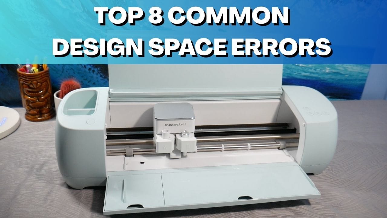 8 Cricut Design Space Common Errors (And How to Fix Them)